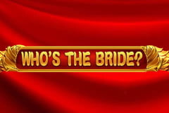 Who's the Bride Slot Machine